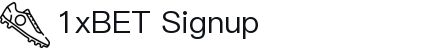 1xBET Signup(中国)-官方网站